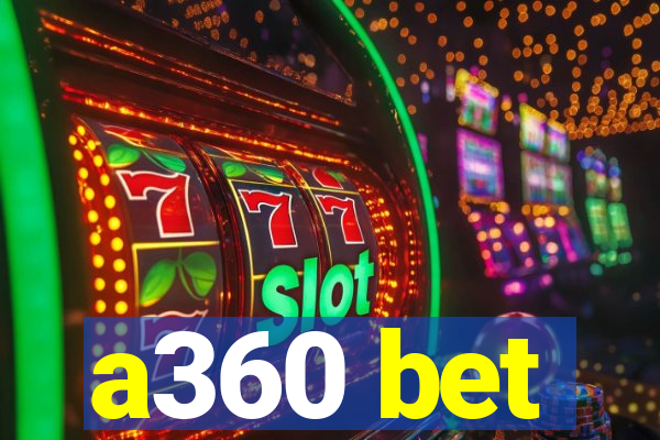 a360 bet